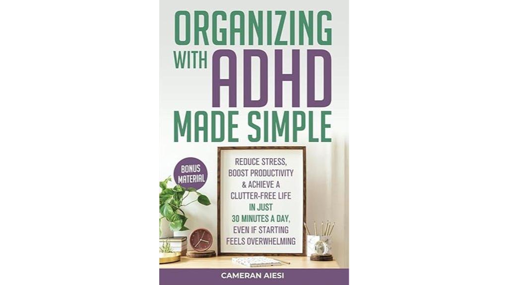 simplified adhd organizing strategies